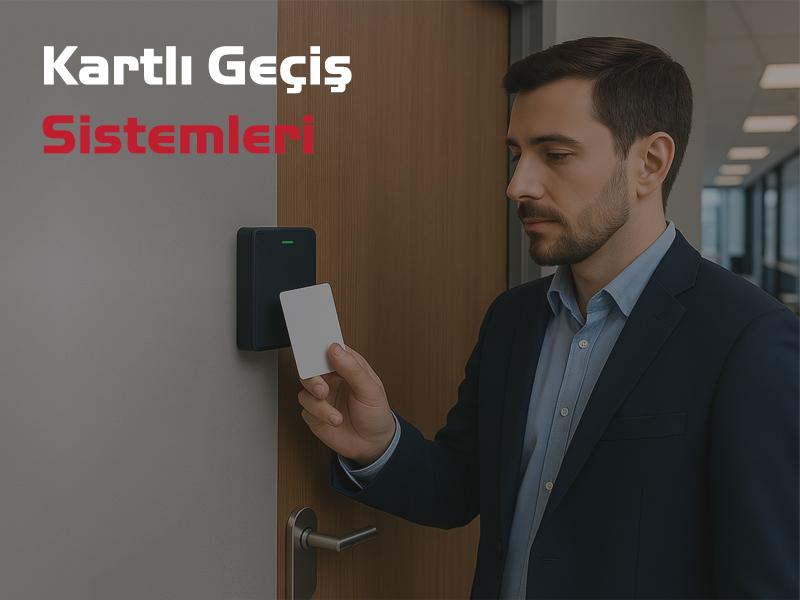 KAPI GEÇİŞ KONTROL SİSTEMLERİ